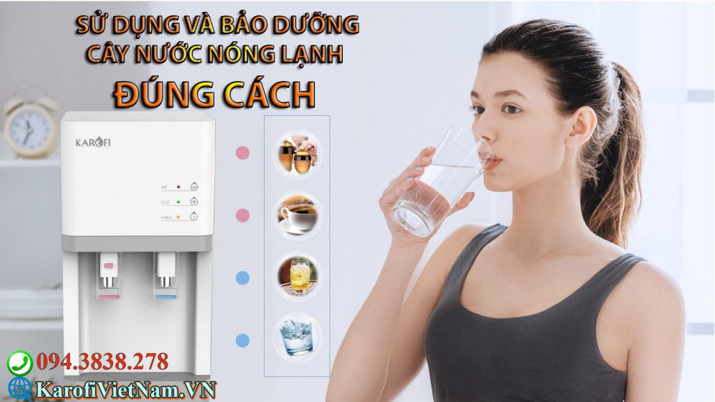 Huong Dan Su Dung Va Bao Duong Cay Nuoc Nong Lanh Dung Cach Min