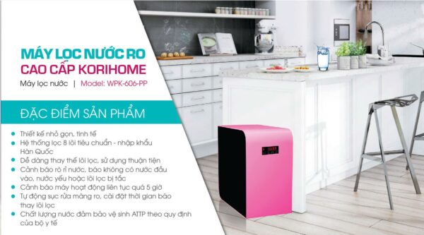 Đặc điểm chung của máy lọc nước KoriHome WPK-606-PP