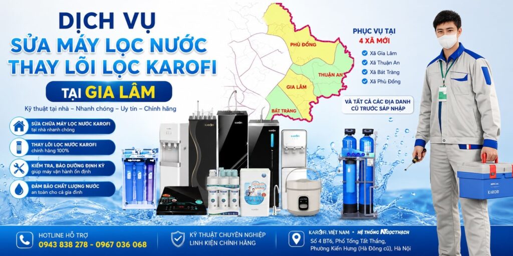 Dịch vụ sửa máy lọc nước, thay lõi lọc karofi tại Gia Lâm