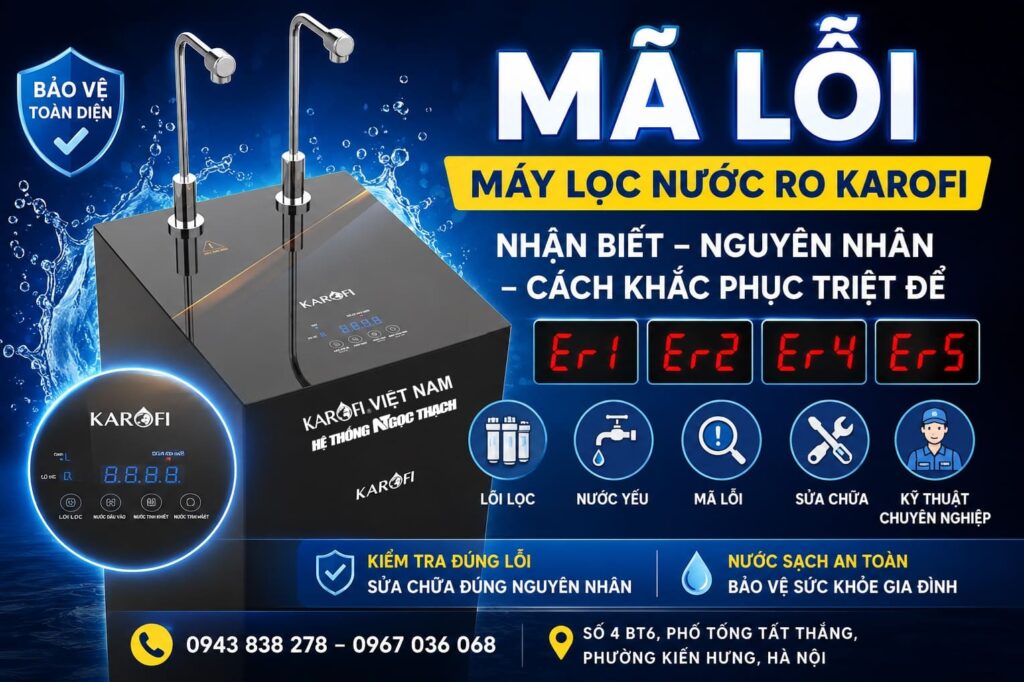 Các mã lỗi, lỗi thường gặp trên máy lọc nước RO Karofi
