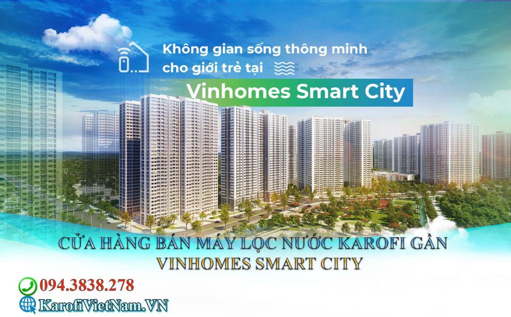 Cua Hang Ban May Loc Nuoc Karofi Gan Vinhomes Smart City Dai Mo Min
