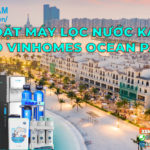 Lắp Đặt Máy Lọc Nước Karofi Tại Vinhomes Ocean Park