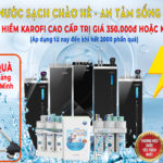 Chương trình khuyến mại đặc biệt: Nước Sạch Chào HÈ – An Tâm Sống Khỏe