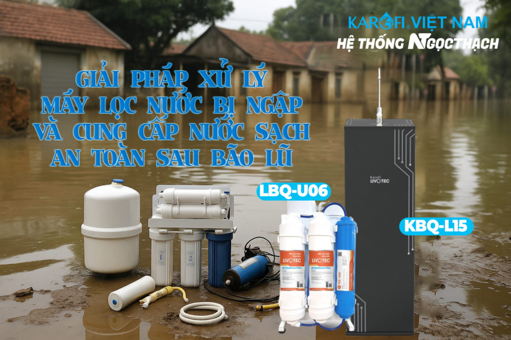 Giải pháp xử lý máy lọc nước bị ngập và cung cấp nước sạch an toàn sau bão lũ