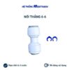 Cút thẳng nối nhanh 6-6 | Nối 6-6 máy lọc nước