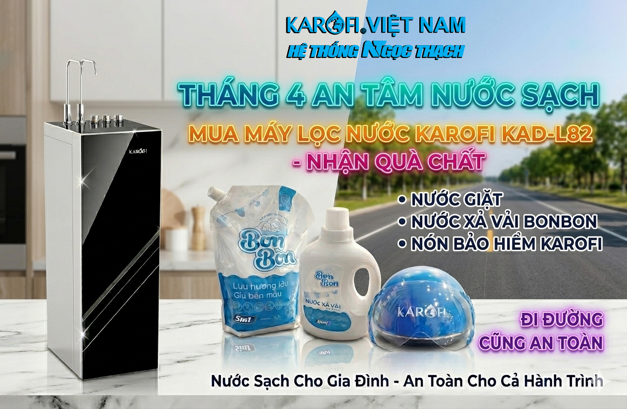 Tháng 4 An Tâm Nước Sạch – Mua Karofi KAD-L82 Nhận Quà “Chất”, Đi Đường Cũng An Toàn